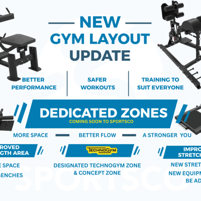 EXCITING NEW GYM LAYOUT COMING SOON!